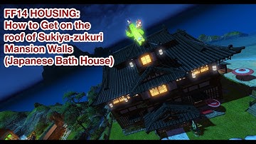 How to Get on the roof of Sukiya-zukuri Mansion Walls
