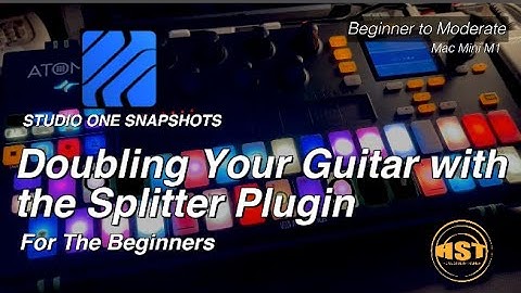 Je gitaar verdubbelen met de Splitter Plugin - Studio One Snapshots