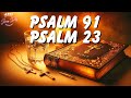 Psalm 91  psalm 23  the two most powerful prayers in the bible april 26