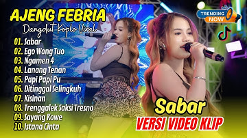 Ajeng Febria - SABAR (Sadewok) - EGO WONG TUO - LANANG TENAN | FYP TIKTOK || DANGDUT TERBARU 2025