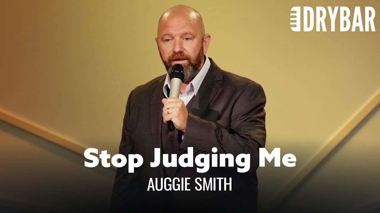 If You Don’t Have Kids, Don’t Judge My Parenting. Auggie Smith