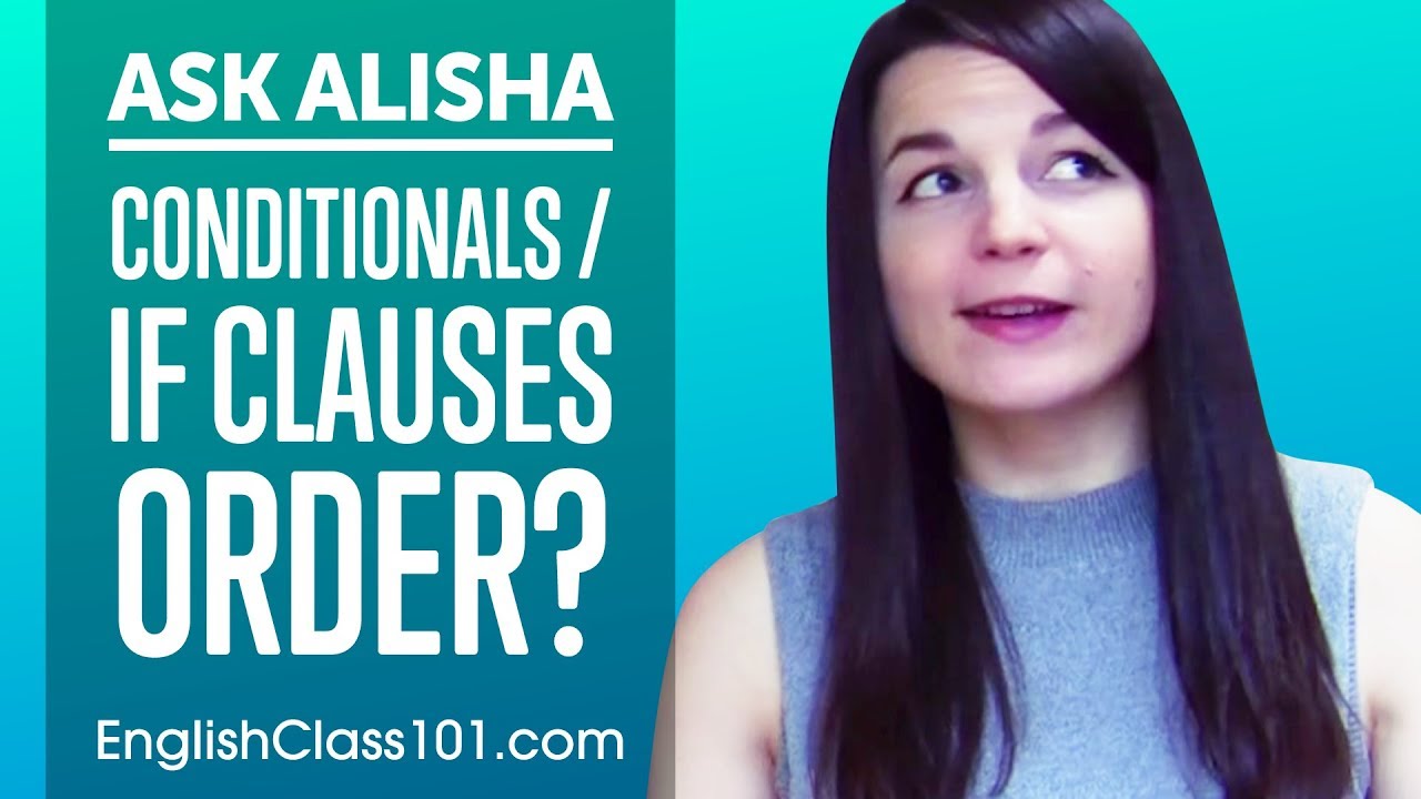 ⁣English Conditionals / IF clauses order? Ask Alisha