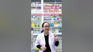 Cách phân biệt CANXI VÔ CƠ và CANXI HỮU CƠ