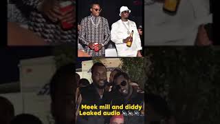 Puff Daddy / P Diddy and Meek Mill Leaked Audio