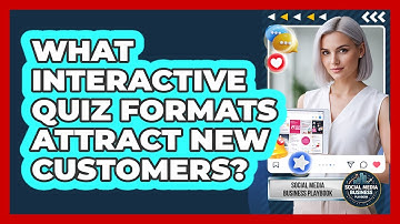What Interactive Quiz Formats Attract New Customers?