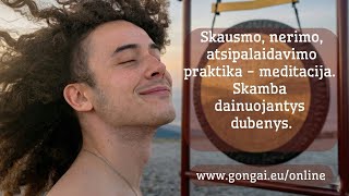 Skausmo, nerimo, atsipalaidavimo praktika - meditacija. Skamba dainuojantys dubenys.