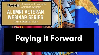 Alumni Veteran Webinar Series: : “Paying it Forward”