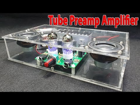 Assembling A Mini Tube Preamp Amplifier Speaker