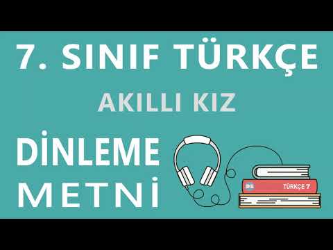 Akıllı Kız Dinleme Metni - 7.  Sınıf Türkçe (Özgün Yayınları)