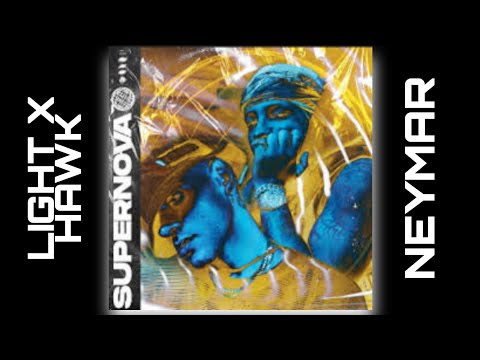 LIGHT X HAWK | NEYMAR X2