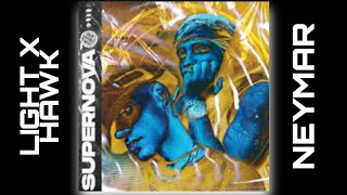 LIGHT X HAWK | NEYMAR X2