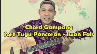 Download lagu Chord Gampang dan Mudah - Sore Tugu Pancoran by Iwan Fals