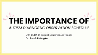 The Importance of Autism Diagnostic Observation Schedule (ADOS)