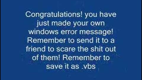 How to make a windows error message using notepad only.