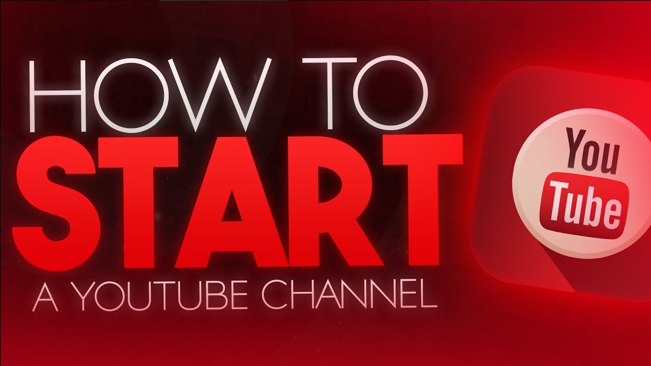 How to Start a YouTube Channel! What You Need to Start a Channel! (2015
