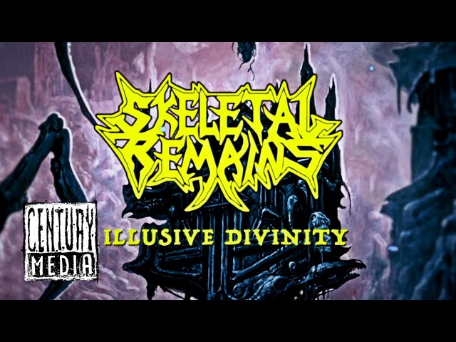 Skeletal Remains - Illusive Divinity