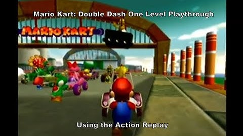 Mario Kart: Double Dash!! One Level Playthrough using the Action Replay for GameCube :D #GameCube