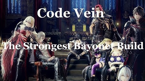 Code Vein - Bayonet ranged one shot build