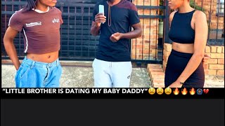 BABY MAMA DRAMA EP:”LITTLE BROTHER IS DATING MY BABY DADDY”😫😫😫💔💔💔🙆🏾‍♂️🙆🏾‍♂️🙆🏾‍♂️🔥🔥🔥