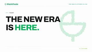 The Next Generation Of WasteTrade Is Here | New Platform Launch