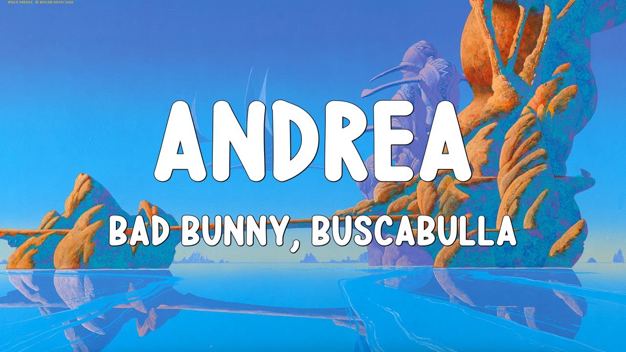 Bad Bunny ft. Buscabulla - Andrea (Letra/Lyrics) - YouTube