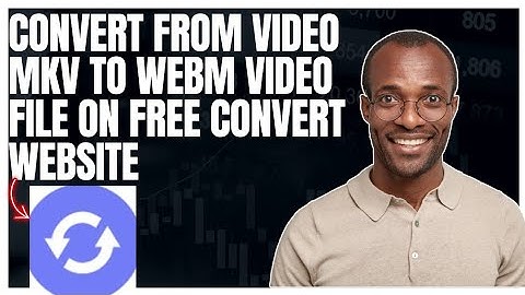 How to convert from Video MKV to WEBM video file on FreeConvert website.