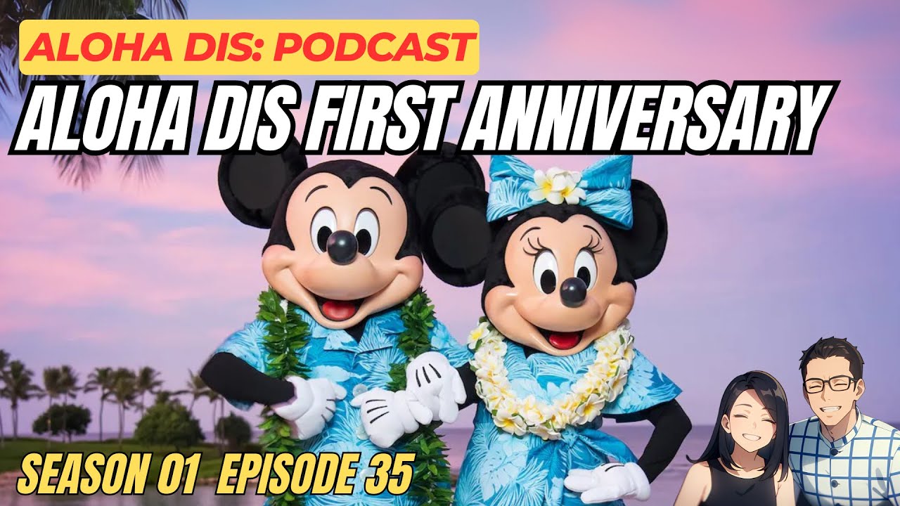Aloha First Aloha DIS Podcast: 🎉 Aloha DIS First Anniversary Celebration! 🎉 - YouTube