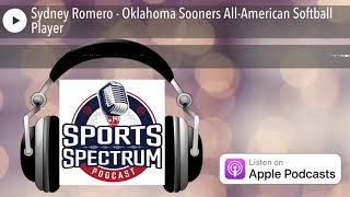 Sydney Romero - Oklahoma Sooners All-American Softball Player