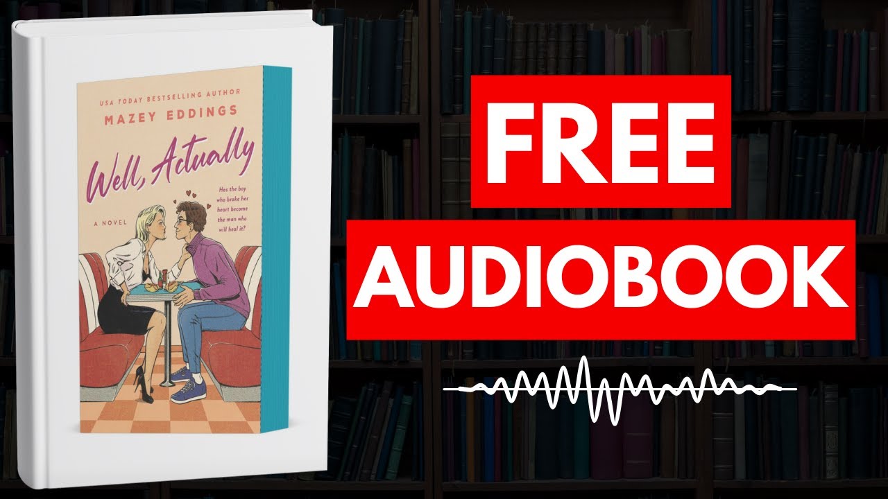 Well, Actually by Mazey Eddings [ Full Audiobook Free ]