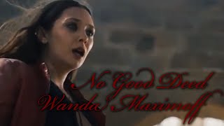 No Good Deed (Wicked) || Wanda Maximoff (Avengers: Age Of Ultron)