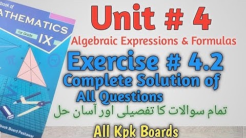 Exercise 4.2 Complete Solution of All Questions,Class 9 Maths Kpk All Boards|Unit # 4