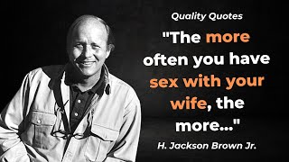 70 Quotes By H. Jackson Brown Jr. About Love || Wisdom Thoughts About Relationships Profile