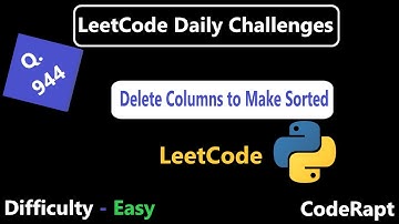 Delete Columns to Make Sorted on Leetcode || Q. 944 || Easy Explanation || Implementation in Python