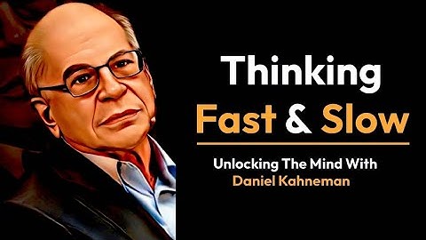 Thinking, Fast and Slow by Daniel Kahneman