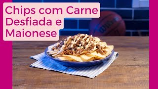 Chips com Carne Desfiada e Maionese 1