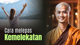 Cara Melepas Kemelekatan || Buddhis Indonesia