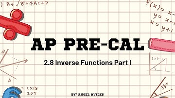 2.8 Inverse Functions Part I