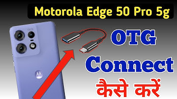 Motorola edge 50 pro 5g me OTG kaise connect kare / How to connect otg in Moto edge 50 pro 5g