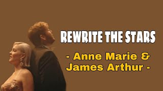 Rewrite The Stars - Anne Marie & James Arthur ( Lirik Lagu Terjemahan )