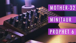 A Cinematic Ambient Intro with Moog Mother-32 + Minitaur + Prophet 6