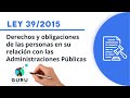 Ley 39/2015: derechos y obligaciones