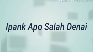 Download lagu Ipank Apo Salah Denai mp3