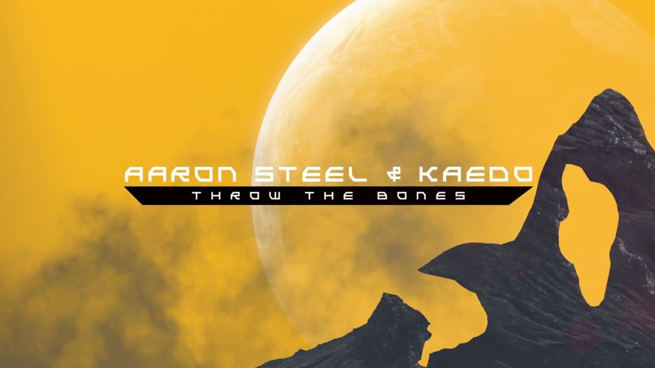 Sleduj Aaron Steel & KAEDO Throw The Bones Out Now na YouTube Sleduj Aaron Steel & KAEDO Throw The Bones Out Now na YouTube