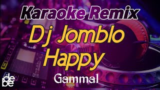 Karaoke Dj Jomblo Happy Memang Pilihan Hati Gamma 1 Viral Tik Tok Remix 2021