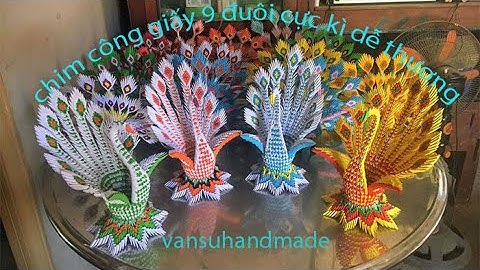 Hướng dẫn cách gấp chim công 9 đuôi p2| vansuhandmade origami 3D