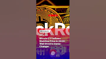 Bitcoin ETF Inflows Stabilize Price In 2025 Wall Street S Game Changer BitGalactic News 