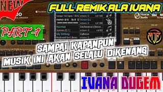 FULL REMIX ORGEN TUNGGAL ANDROID !! NOSTALGIA IVANA MUSIK YANG HEBOH DIKALA ITU (PART 1)