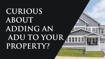 Curious about Adding an ADU to your Property?