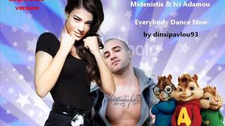 Midenistis & Ivi Adamou - Everybody Dance (Chipmunks Version)