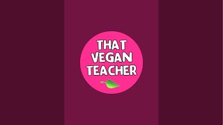 That Vegan Teacher is live!